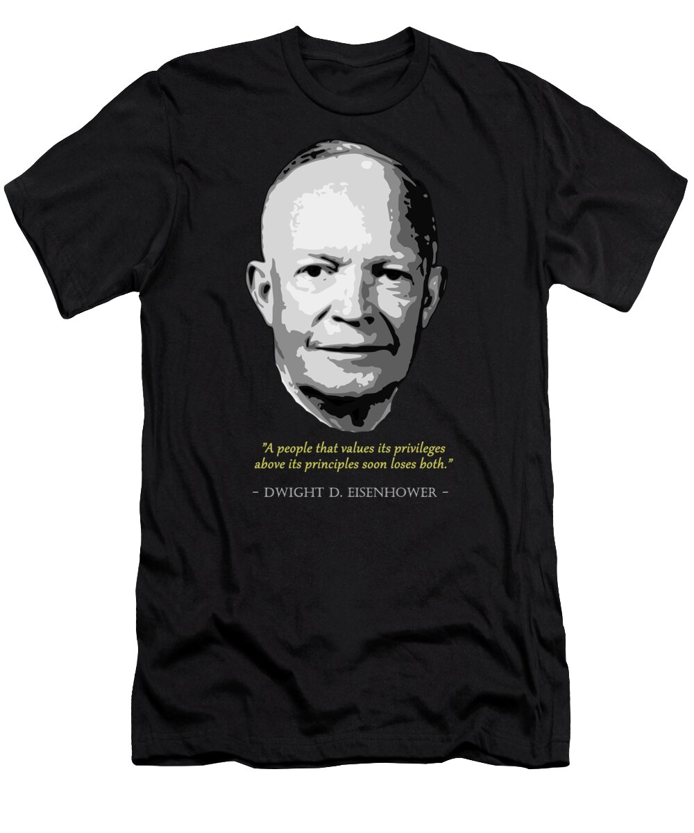 Dwight T-Shirt featuring the digital art Dwight D Eisenhower Quote by Filip Schpindel