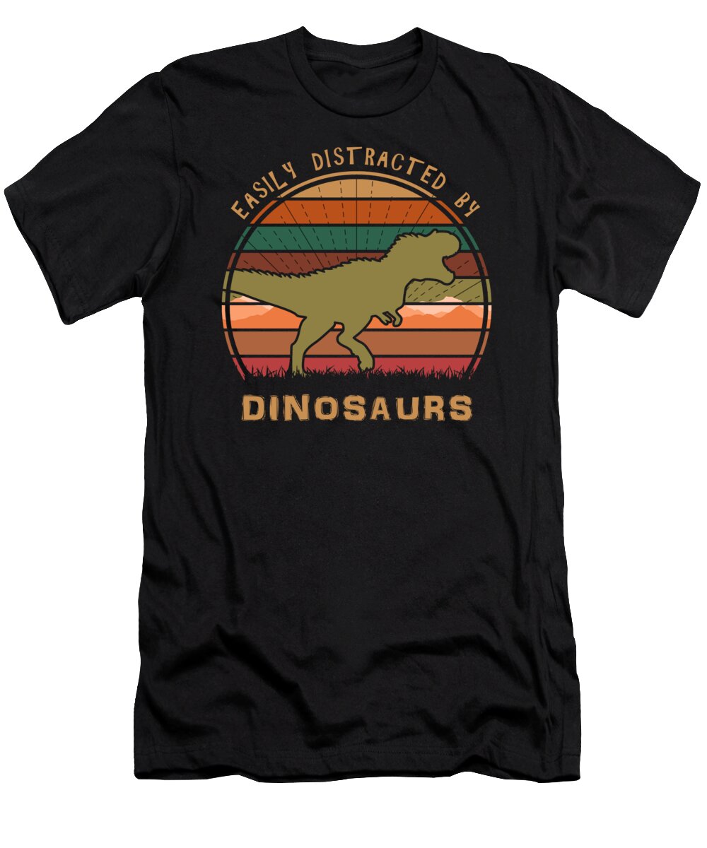 Easily T-Shirt featuring the digital art Easily Distracted By Dinosaurs T Rex by Filip Schpindel