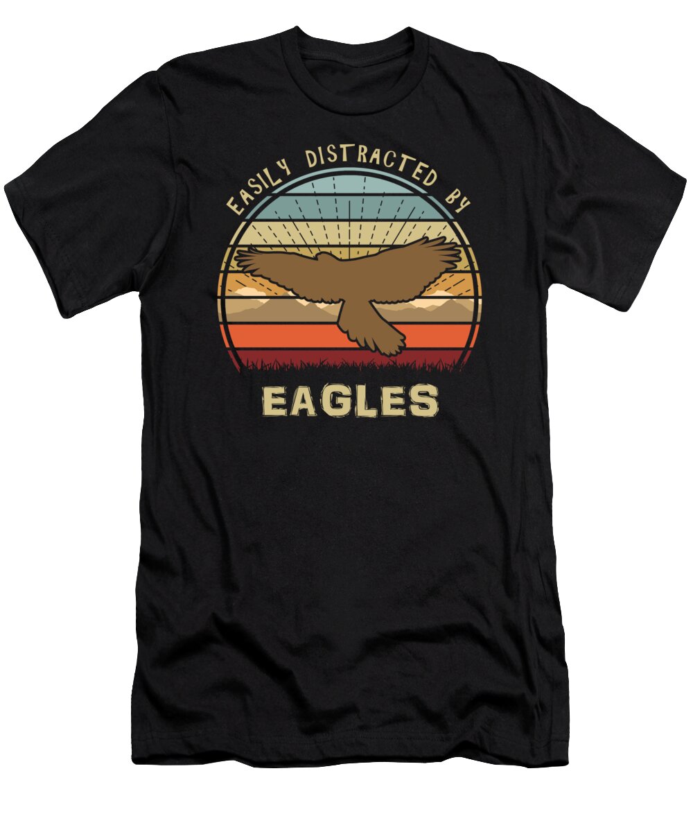 Easily T-Shirt featuring the digital art Easily Distracted By Eagles by Filip Schpindel