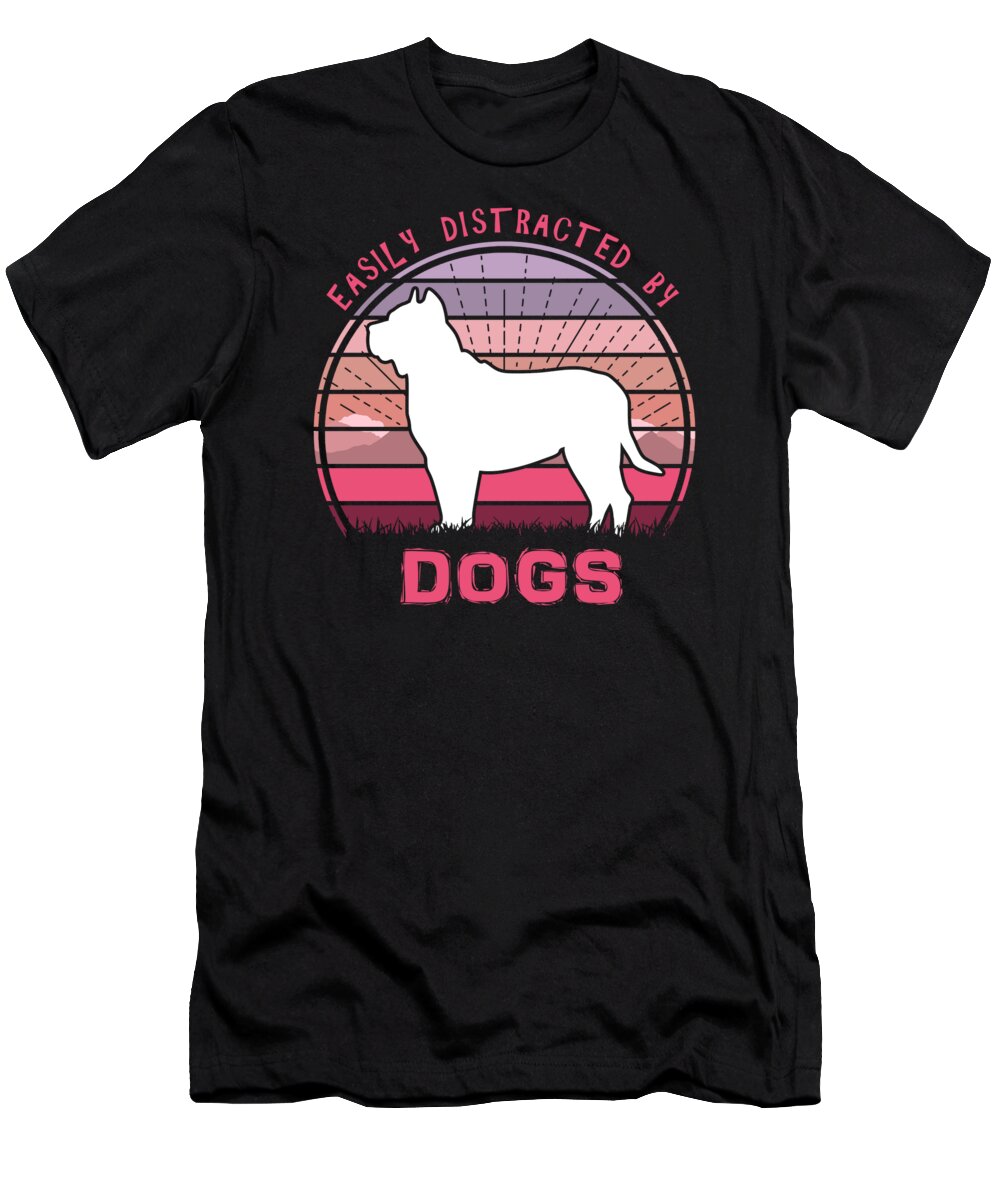 Easily T-Shirt featuring the digital art Easily Distracted By Pitbull Dogs by Filip Schpindel