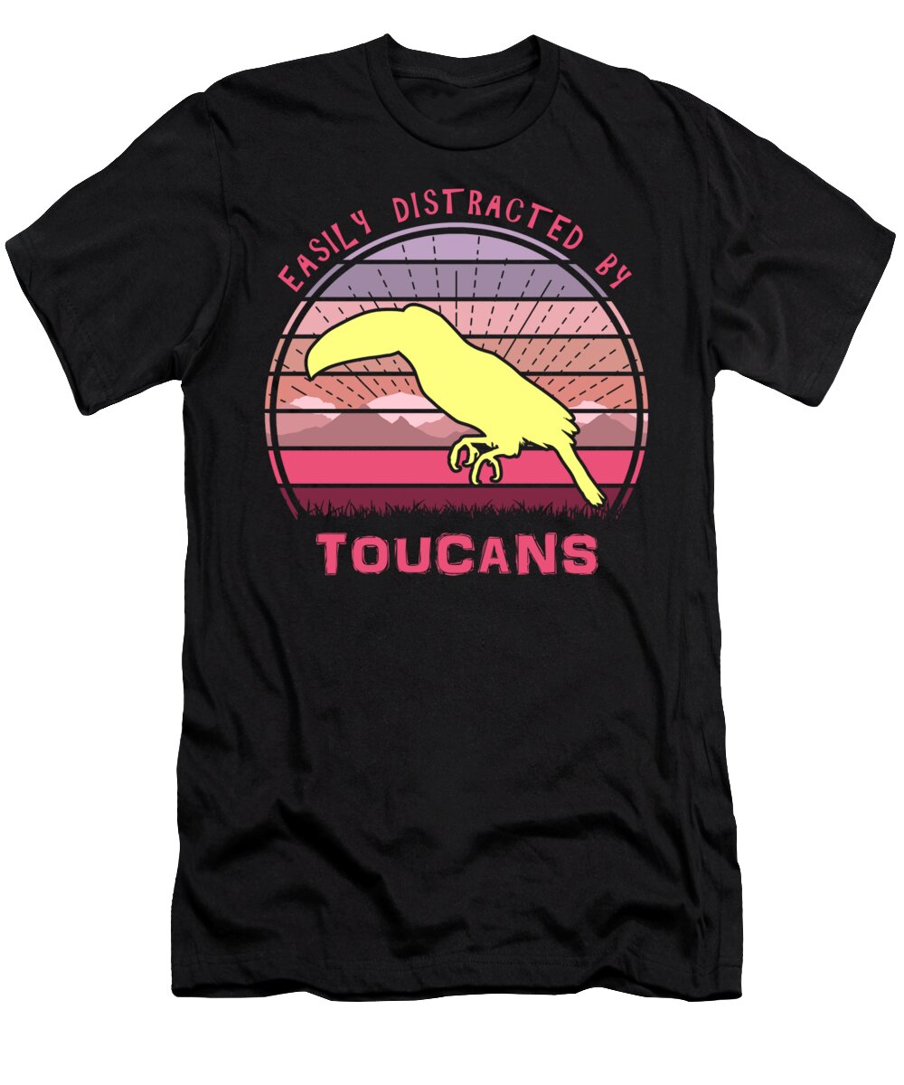 Easily T-Shirt featuring the digital art Easily Distracted By Toucans by Filip Schpindel