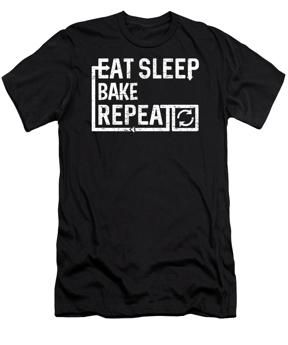 Cool T-Shirt featuring the digital art Eat Sleep Bake by Flippin Sweet Gear