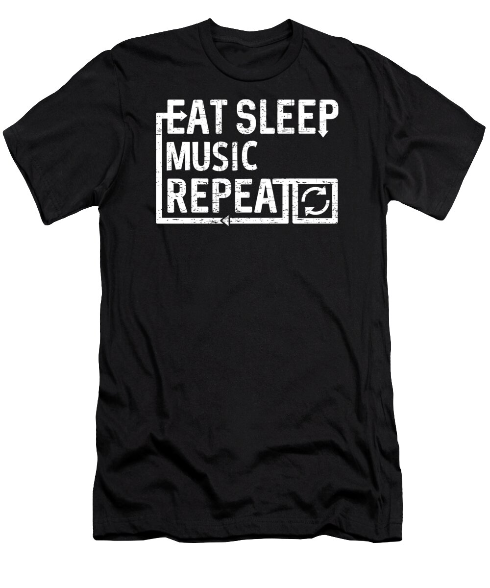 Cool T-Shirt featuring the digital art Eat Sleep Music by Flippin Sweet Gear