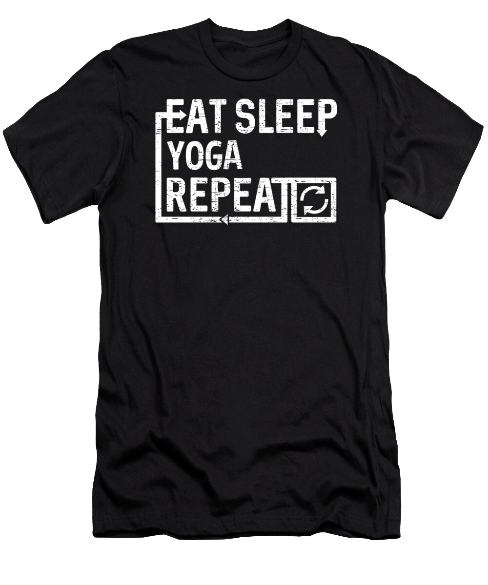 Cool T-Shirt featuring the digital art Eat Sleep Yoga by Flippin Sweet Gear