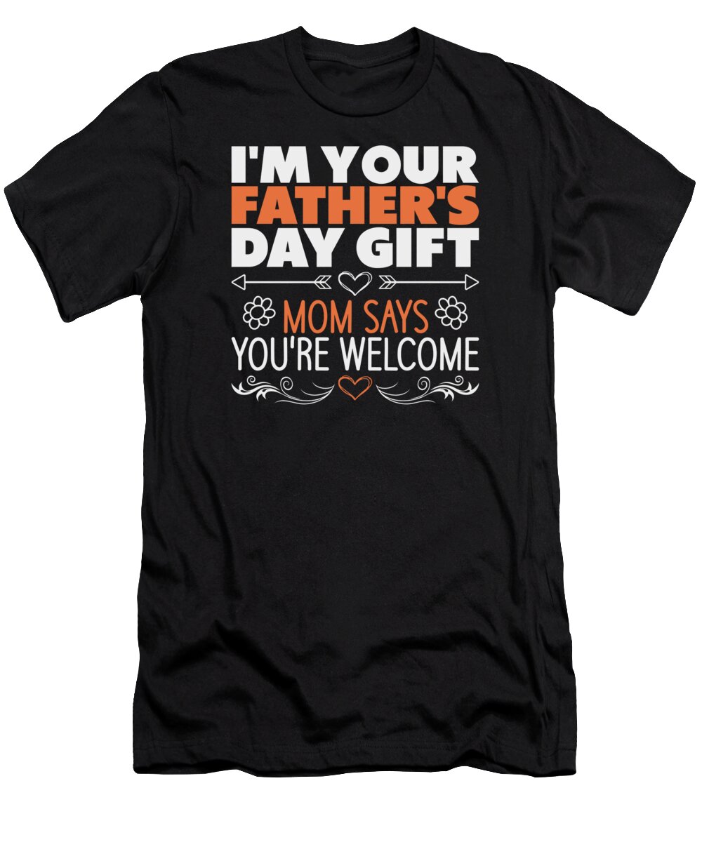 Fathers Day T-Shirt featuring the digital art Fathers Day Son Daughter Daddys Day Dad Father by Toms Tee Store