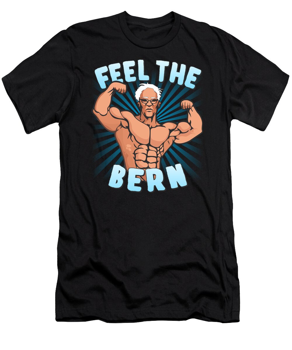 Workout T-Shirt featuring the digital art Feel the Bern Workout Bernie Sanders 2020 by Flippin Sweet Gear