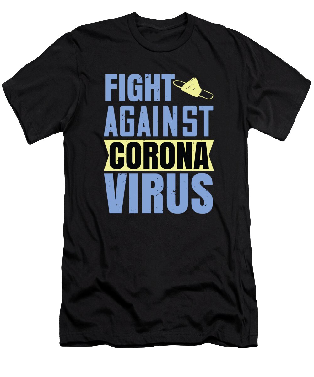 Sarcastic T-Shirt featuring the digital art Fight against corona virus by Jacob Zelazny