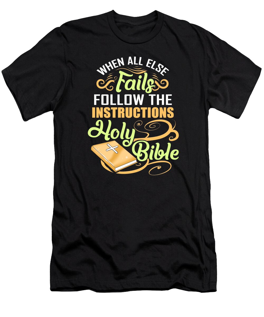 Inspirational T-Shirt featuring the digital art Follow Instructions Holy Bible by Jacob Zelazny