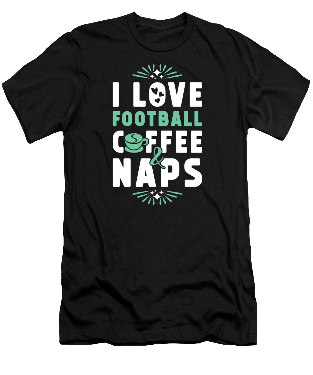 Football T-Shirt featuring the digital art Football Coffee And Nap by Manuel Schmucker
