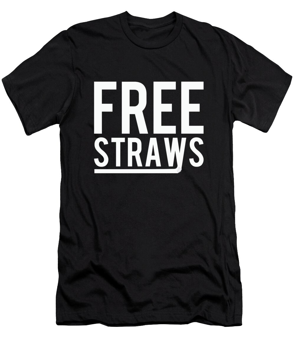 Funny T-Shirt featuring the digital art Free Straws Anti-Ban by Flippin Sweet Gear