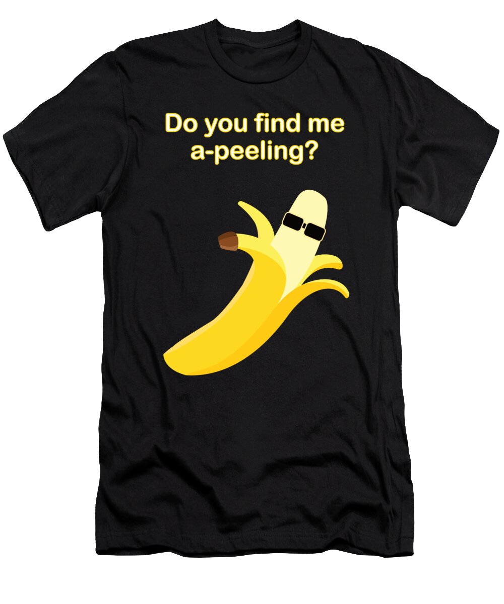 Popular Quote T-Shirt featuring the digital art Funny Banana Sex Appeal by Barefoot Bodeez Art