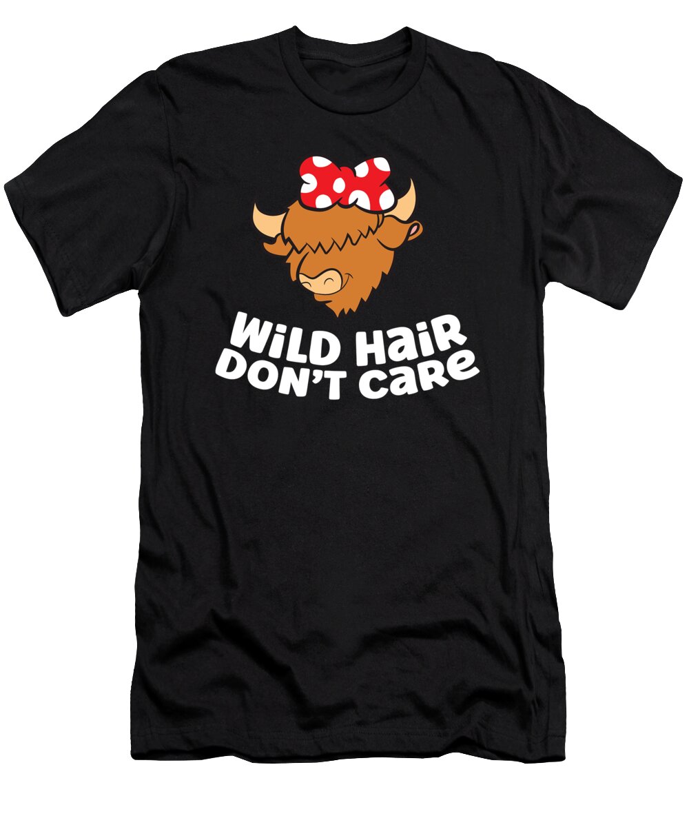 Highland Cow T-Shirt featuring the digital art Funny Highland Cow Lover Wild Hair Dont Care by EQ Designs