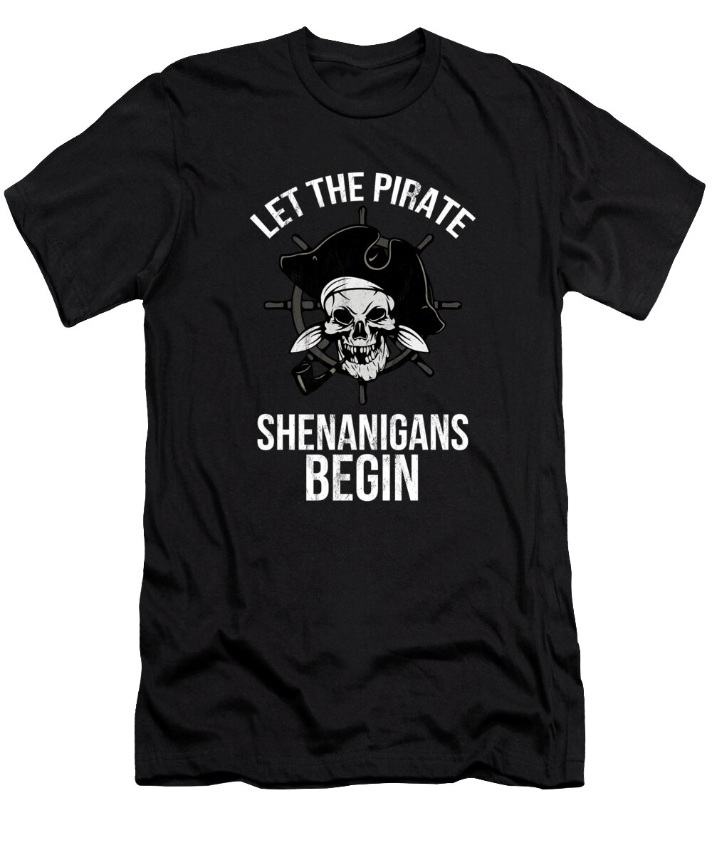 Pixels Funny Pirate Cruise Let The Pirate Shenanigans Begin T-Shirt by Noirty Designs