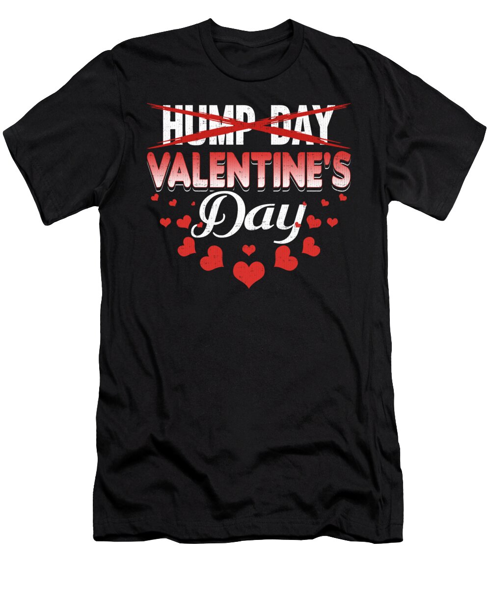 Valentines Day T-Shirt featuring the digital art Funny Valentines Day Hump Day by Jacob Zelazny