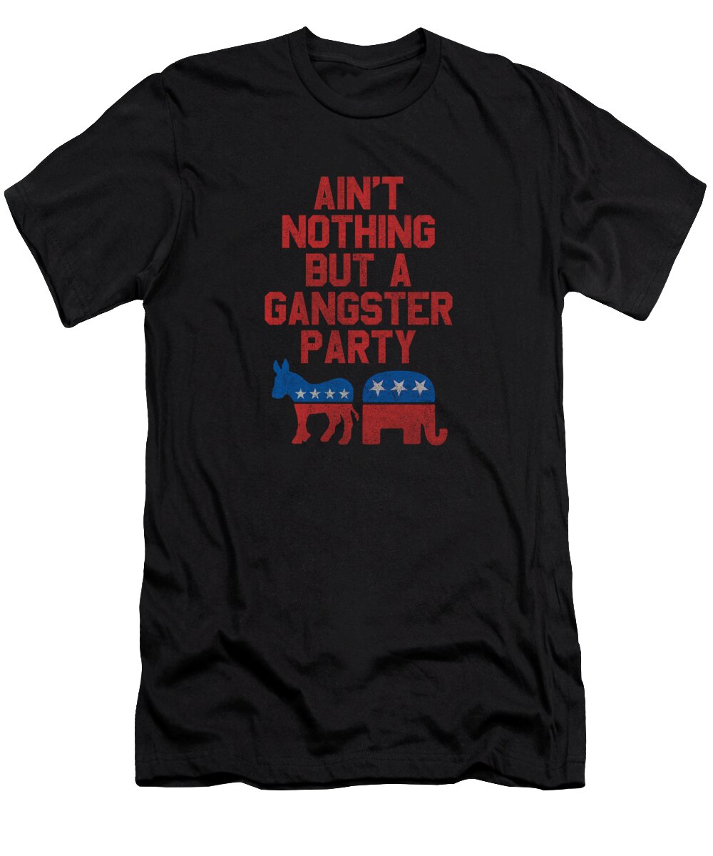 Funny T-Shirt featuring the digital art Gangsta Party Retro Independent Libertarian by Flippin Sweet Gear