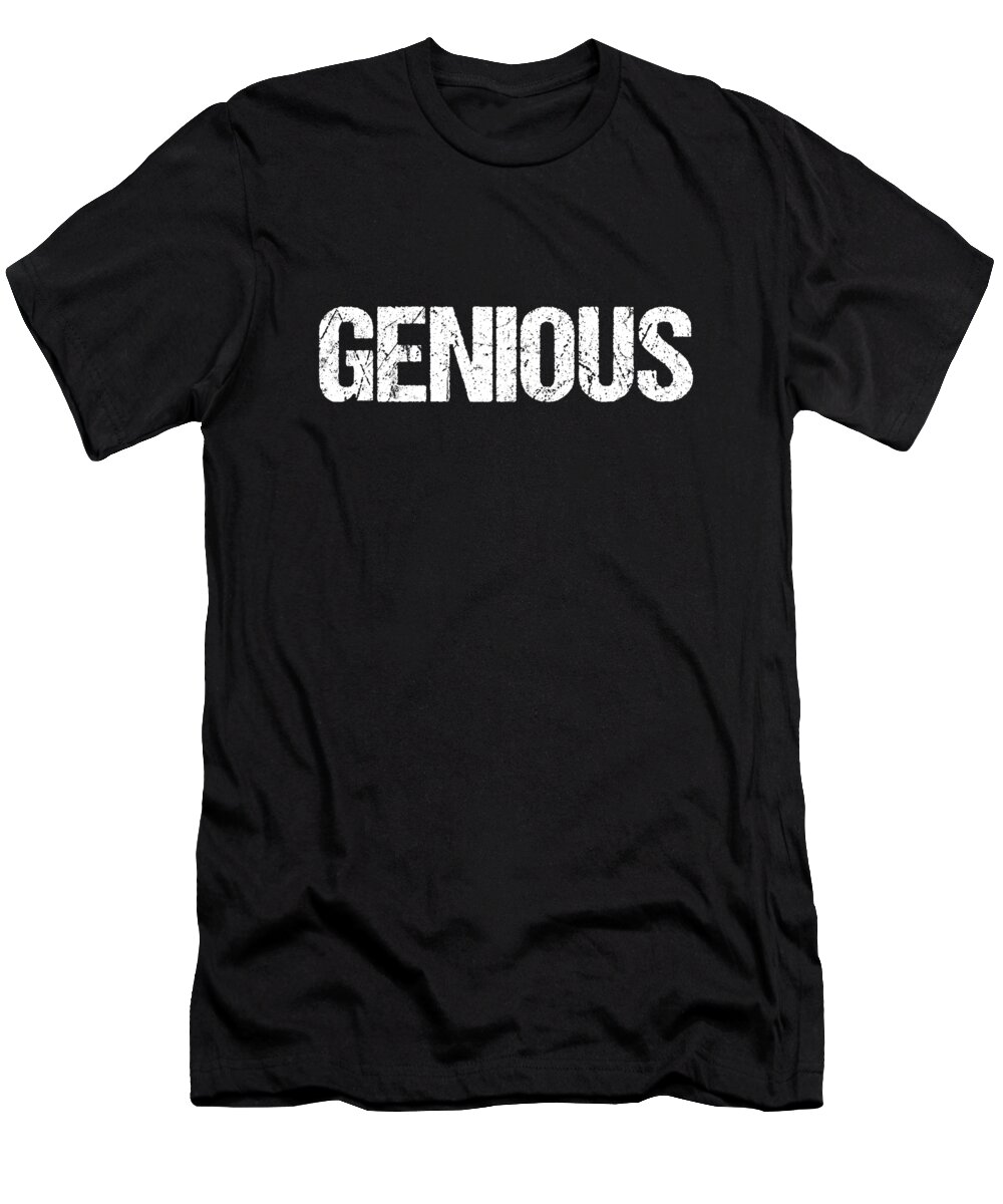 Funny T-Shirt featuring the digital art Genious Genius Misspelling by Flippin Sweet Gear