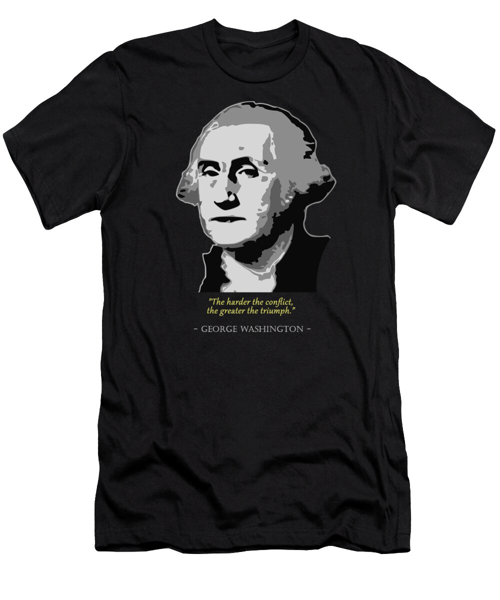 George T-Shirt featuring the digital art George Washington Quote by Filip Schpindel