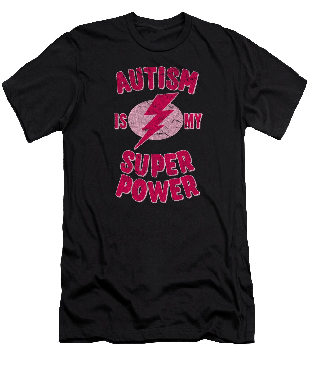 Autism T-Shirt featuring the digital art Girls Autism Is My Super Power by Flippin Sweet Gear