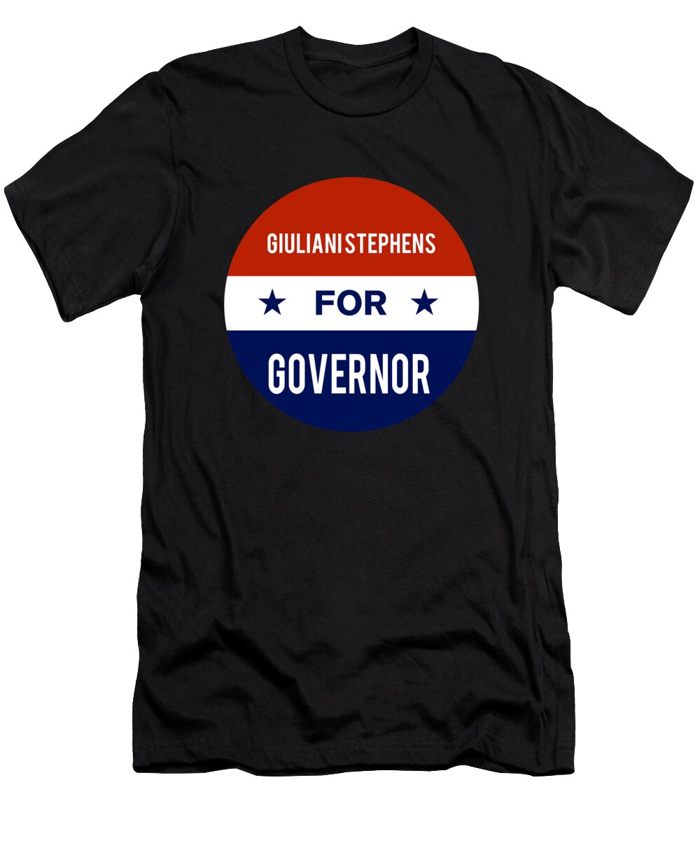 Election T-Shirt featuring the digital art Giuliani Stephens For Governor by Flippin Sweet Gear