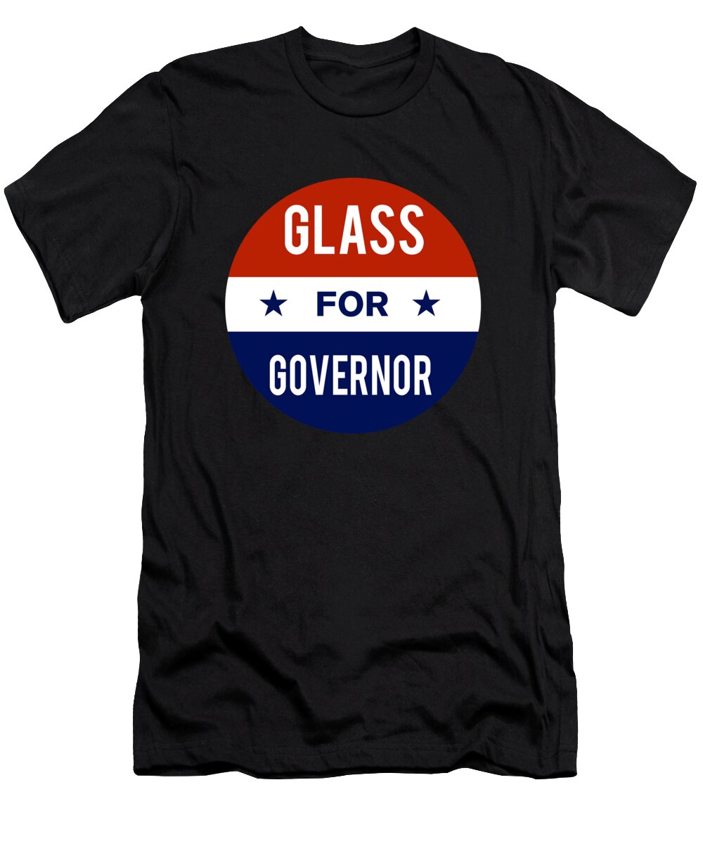 Election T-Shirt featuring the digital art Glass For Governor by Flippin Sweet Gear