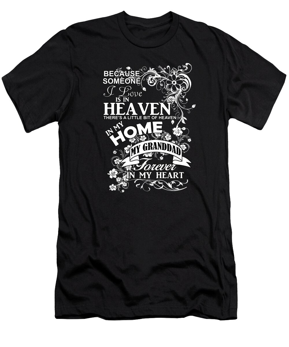 Papa In Heaven T-Shirt featuring the digital art Granddad In Heaven Forever In My Heart by Jacob Zelazny