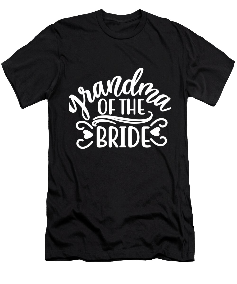 Grandma Of The Bride T-Shirt featuring the digital art Grandma of the Bride by Jacob Zelazny