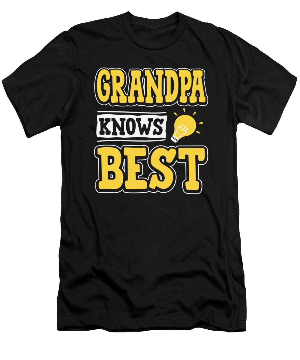 Grandpa Knows Best Funny Silly Granddad Fathers Day Men ...