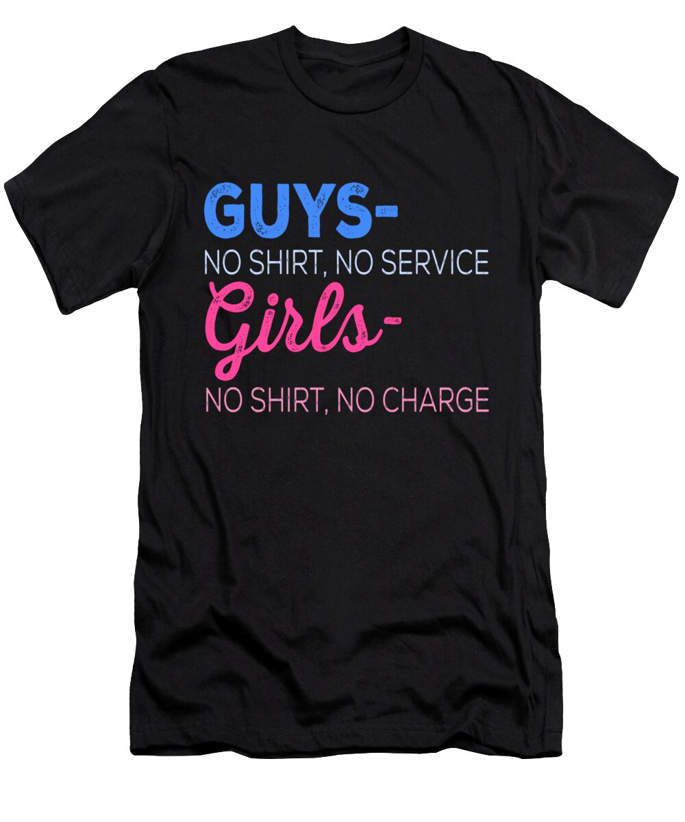 Old Gifts Funny T-Shirt featuring the digital art Guys Girls No Shirt No Charge by Jacob Zelazny