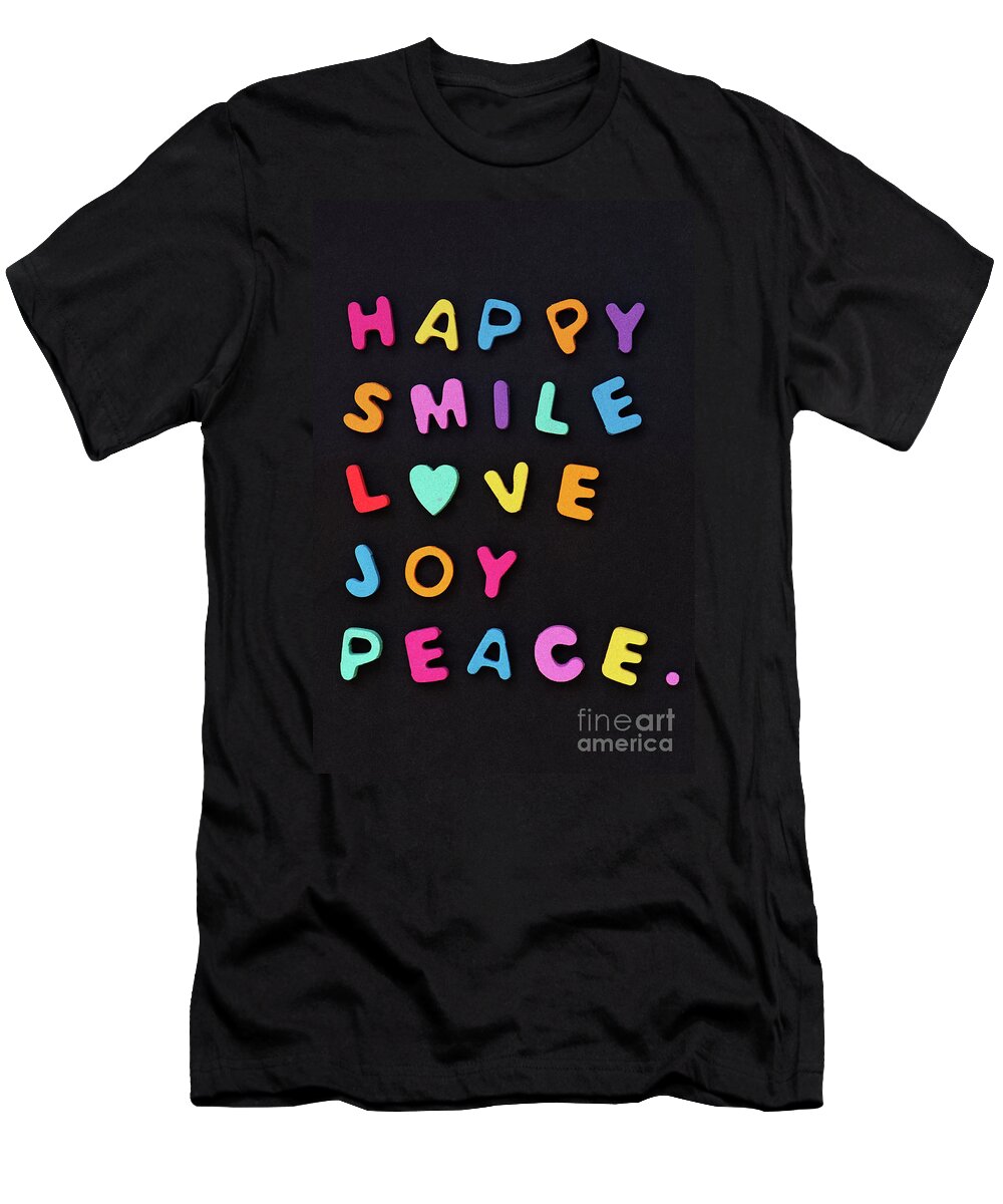Love T-Shirt featuring the photograph Happy Smile Love Joy Peace by Tim Gainey