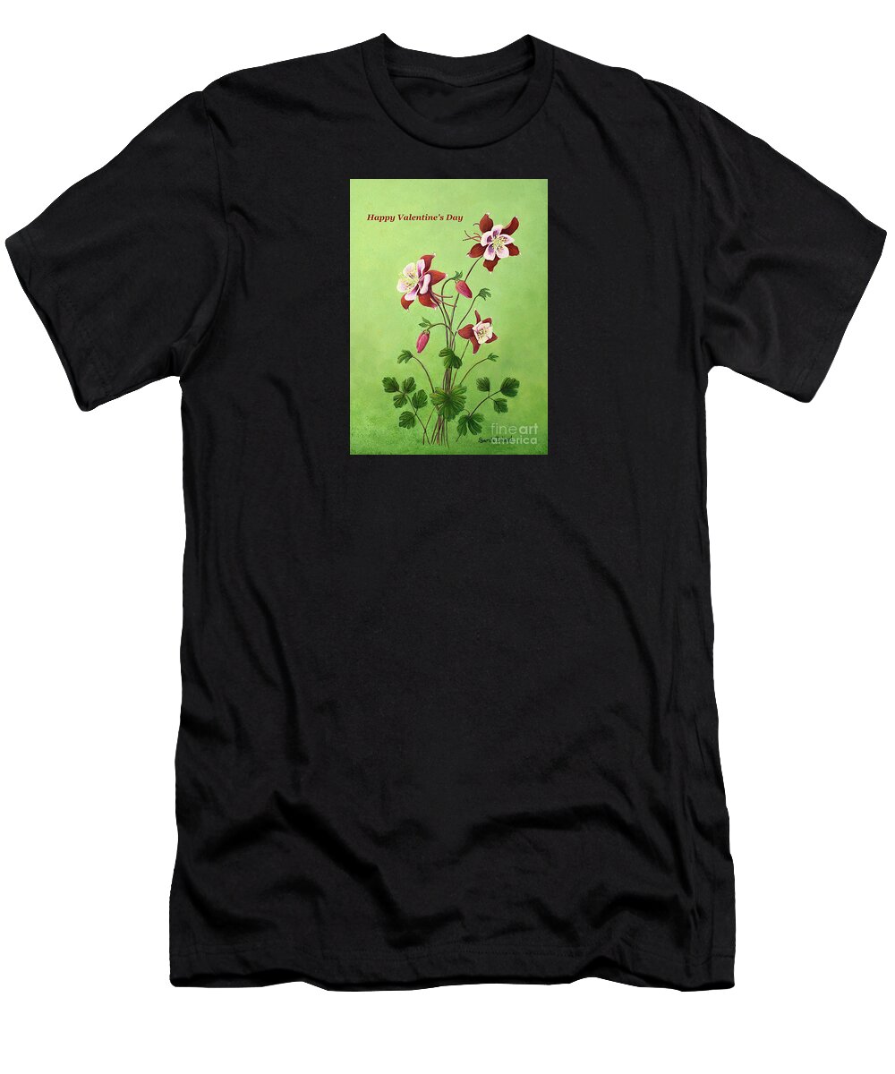 Happy T-Shirt featuring the painting Happy Valentine's Day - Eastern Red Columbine by Sarah Irland