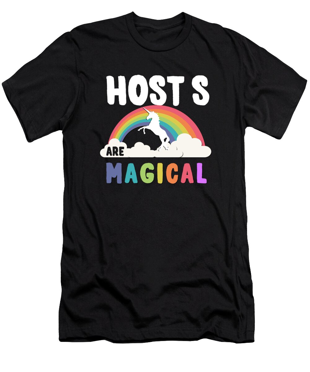 Funny T-Shirt featuring the digital art Host S Are Magical by Flippin Sweet Gear