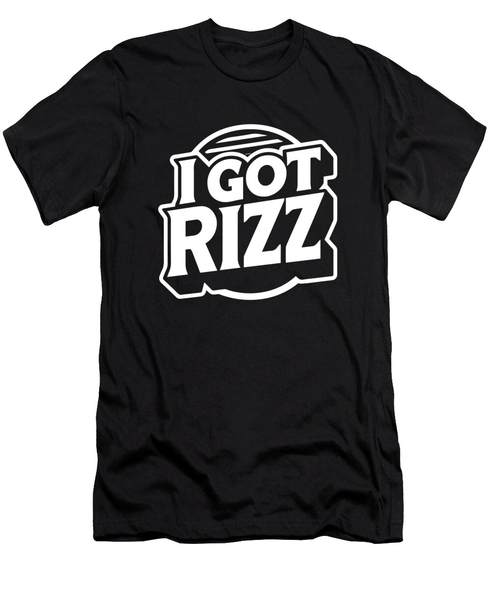 Rizz T-Shirt featuring the digital art I Got Rizz by Flippin Sweet Gear