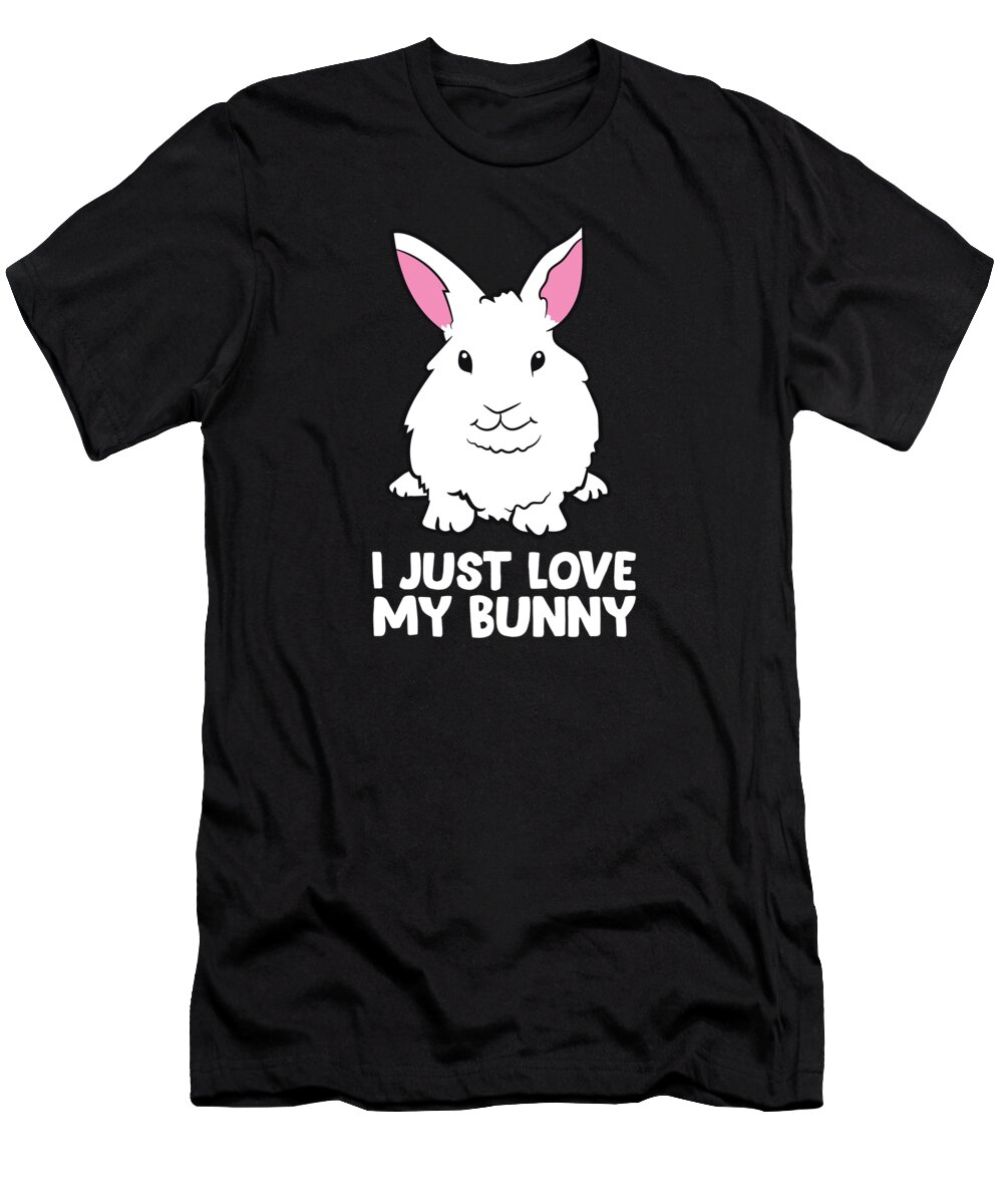 I Just Love My Bunny Cute Bunny Rabbit Pet T-Shirt by EQ Designs - Pixels