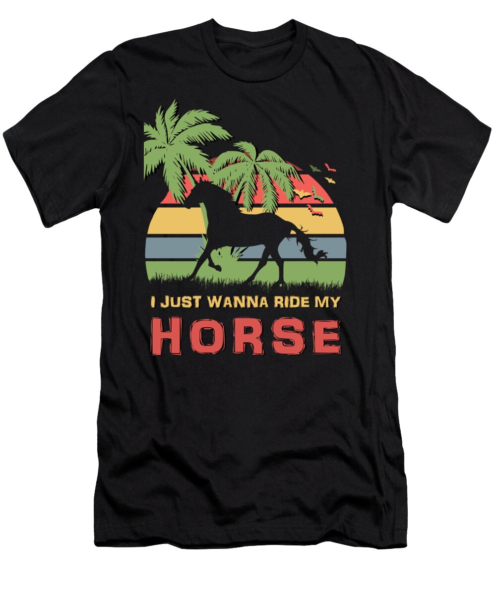 I T-Shirt featuring the digital art I Just Wanna Ride My Horse by Filip Schpindel