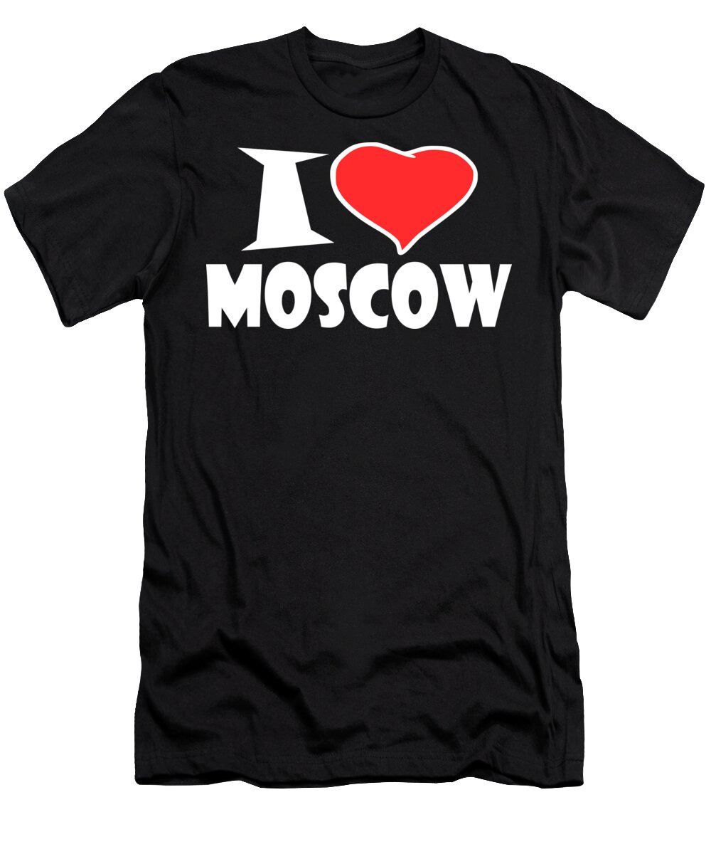 Russia T-Shirt featuring the digital art I Love moscow and Theatre by Lotus Leafal