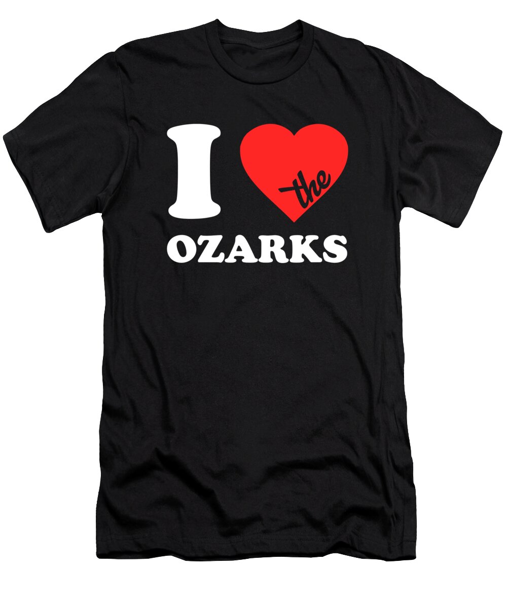 Funny T-Shirt featuring the digital art I Love The Ozarks by Flippin Sweet Gear