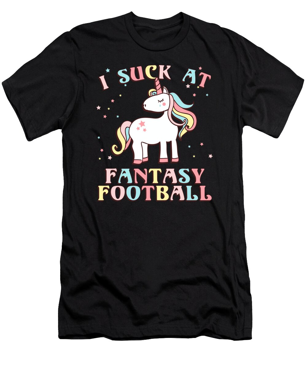 Fantasy Football T-Shirt featuring the digital art I Suck At Fantasy Football by Flippin Sweet Gear