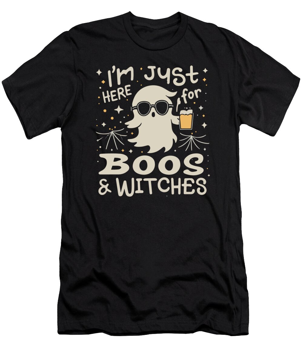 Halloween T-Shirt featuring the digital art Im Just Here For Boos and Witches by Flippin Sweet Gear