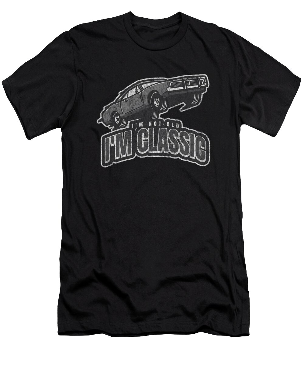 Classic Car T-Shirt featuring the digital art Im Not Old Im Classic Vintage Car by Flippin Sweet Gear