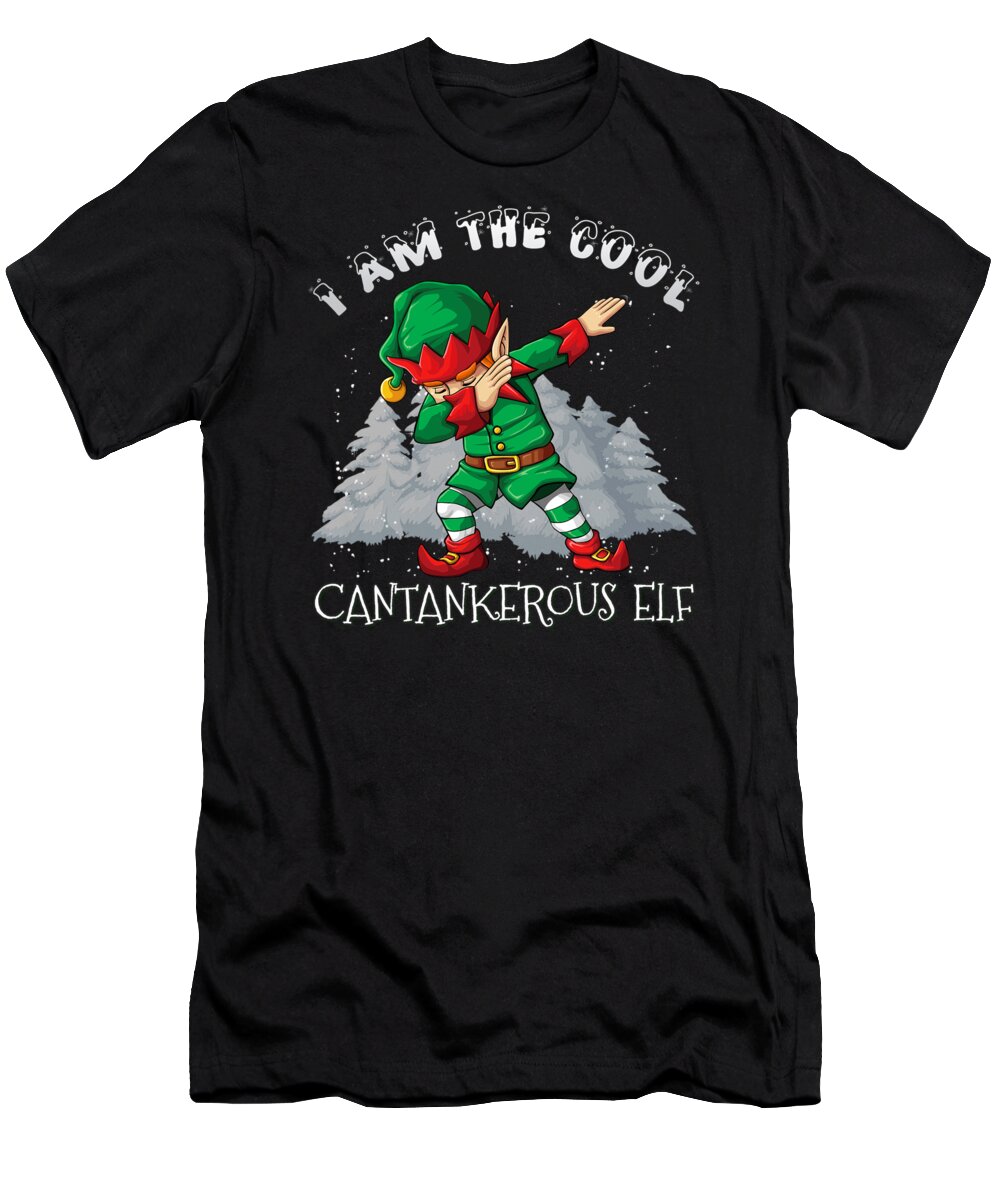 Cantankerous T-Shirt featuring the digital art Im The Cool cantankerous Dabbing Elf by Jose O
