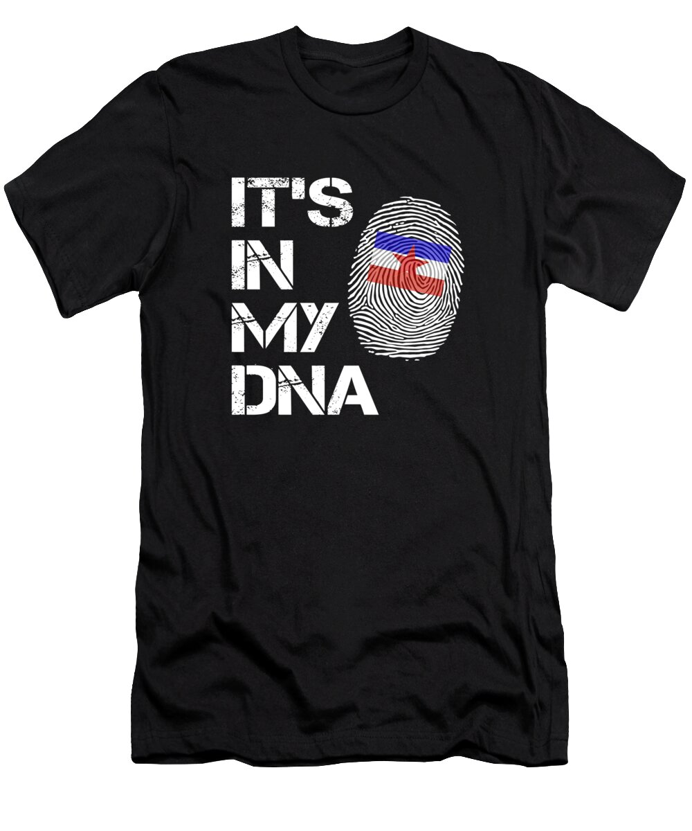 Patriot T-Shirt featuring the digital art Its in My DNA Yugoslavian Flag by Sarcastic P