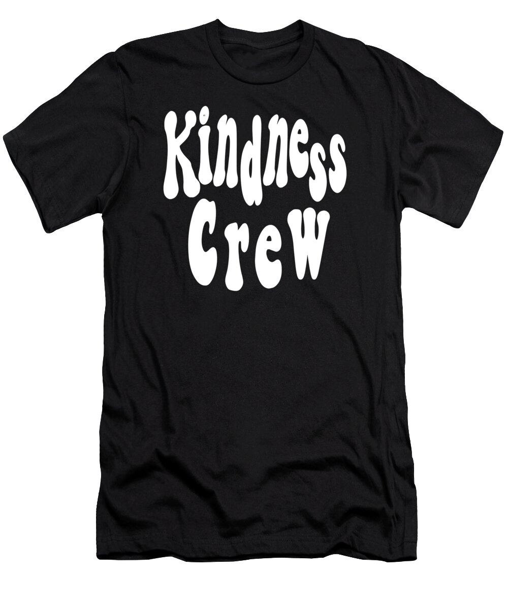 Kindness Crew T-Shirt featuring the digital art Kindness Crew Shirt by David Millenheft