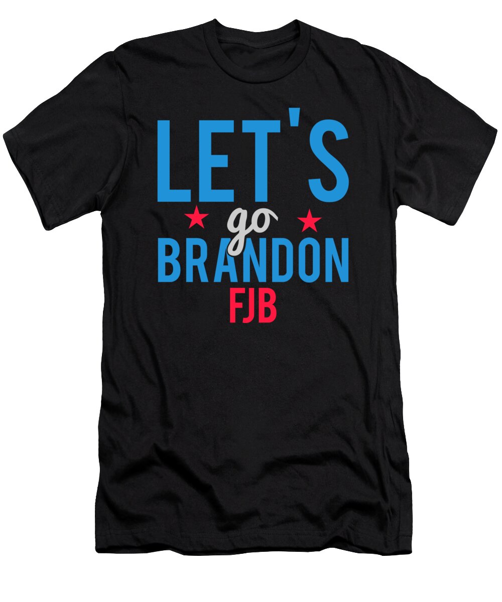 Cool T-Shirt featuring the digital art Lets Go Brandon FJB by Flippin Sweet Gear