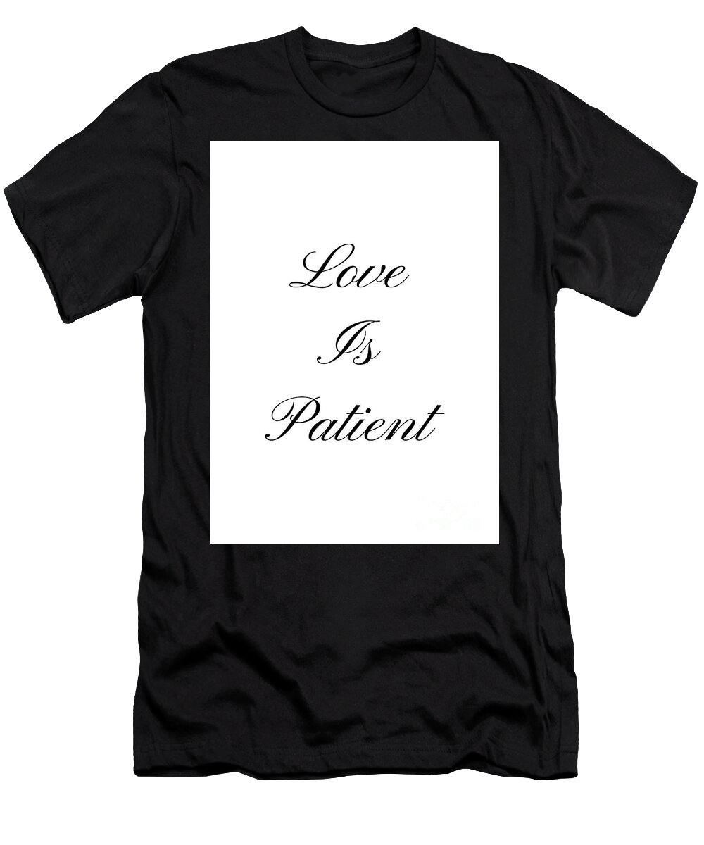 Love Is Patient T-Shirt featuring the mixed media Love Is Patient by Tina LeCour