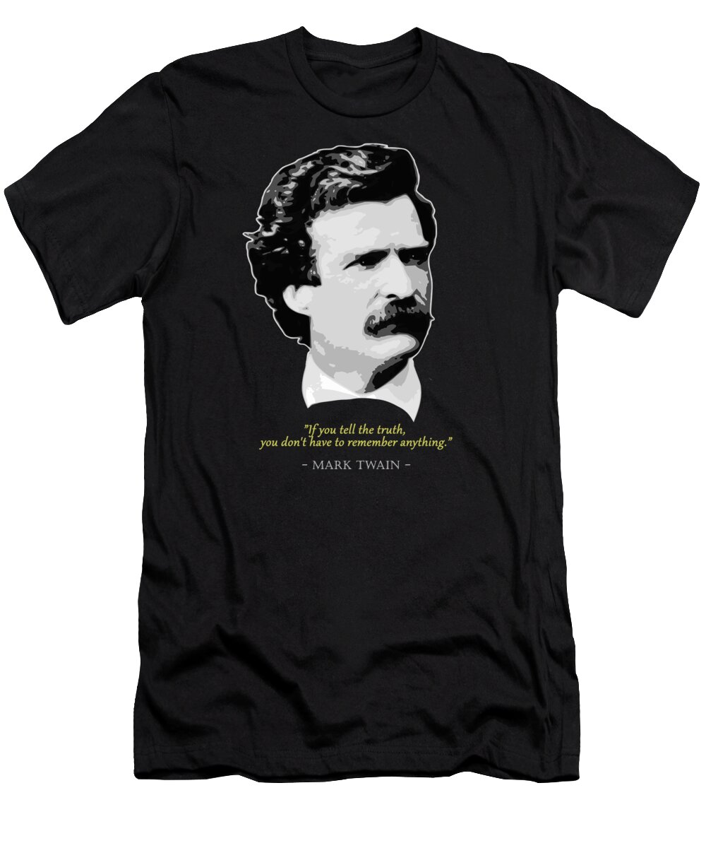 Mark T-Shirt featuring the digital art Mark Twain Quote by Filip Schpindel