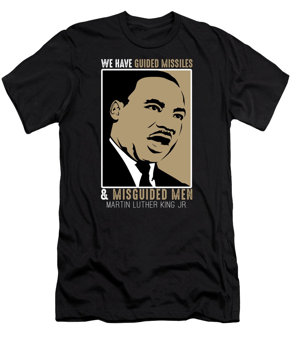 Equal Rights T-Shirt featuring the digital art Martin Luther King Jr Day MLK Quote by Jacob Zelazny