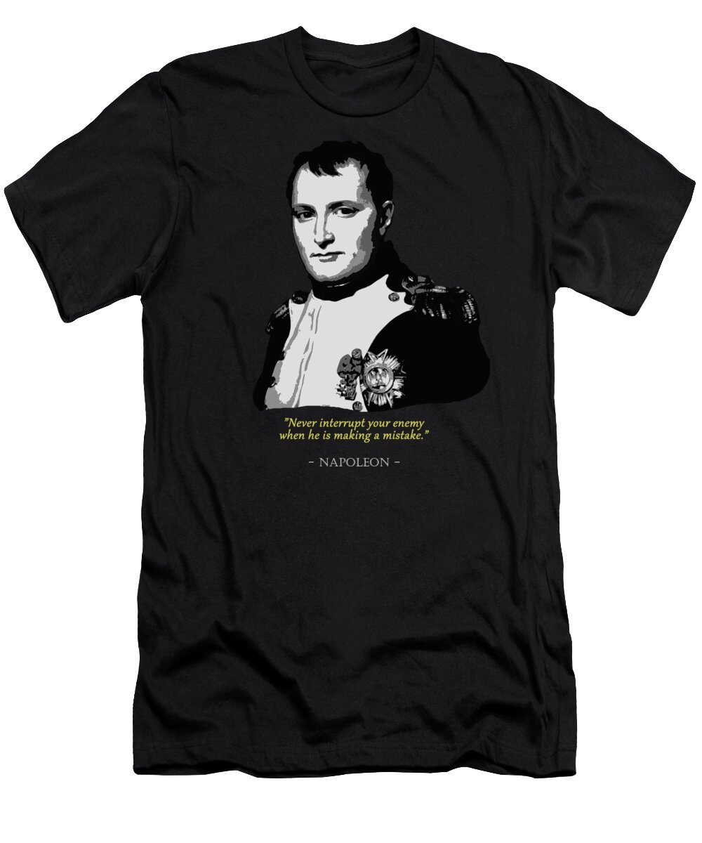 Napoleon T-Shirt featuring the digital art Napoleon Quote by Megan Miller
