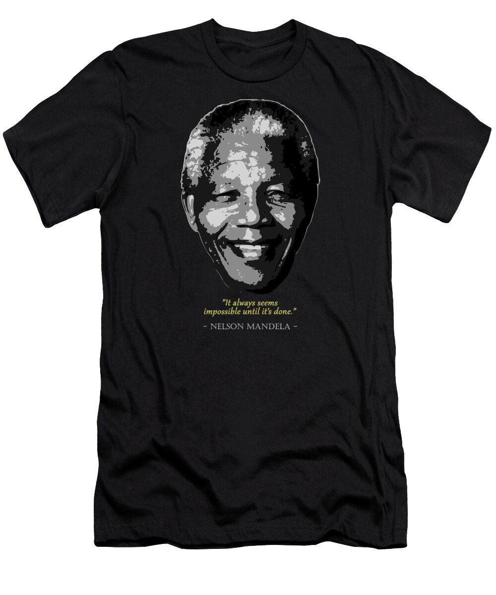 Nelson T-Shirt featuring the digital art Nelson Mandela Quote by Filip Schpindel