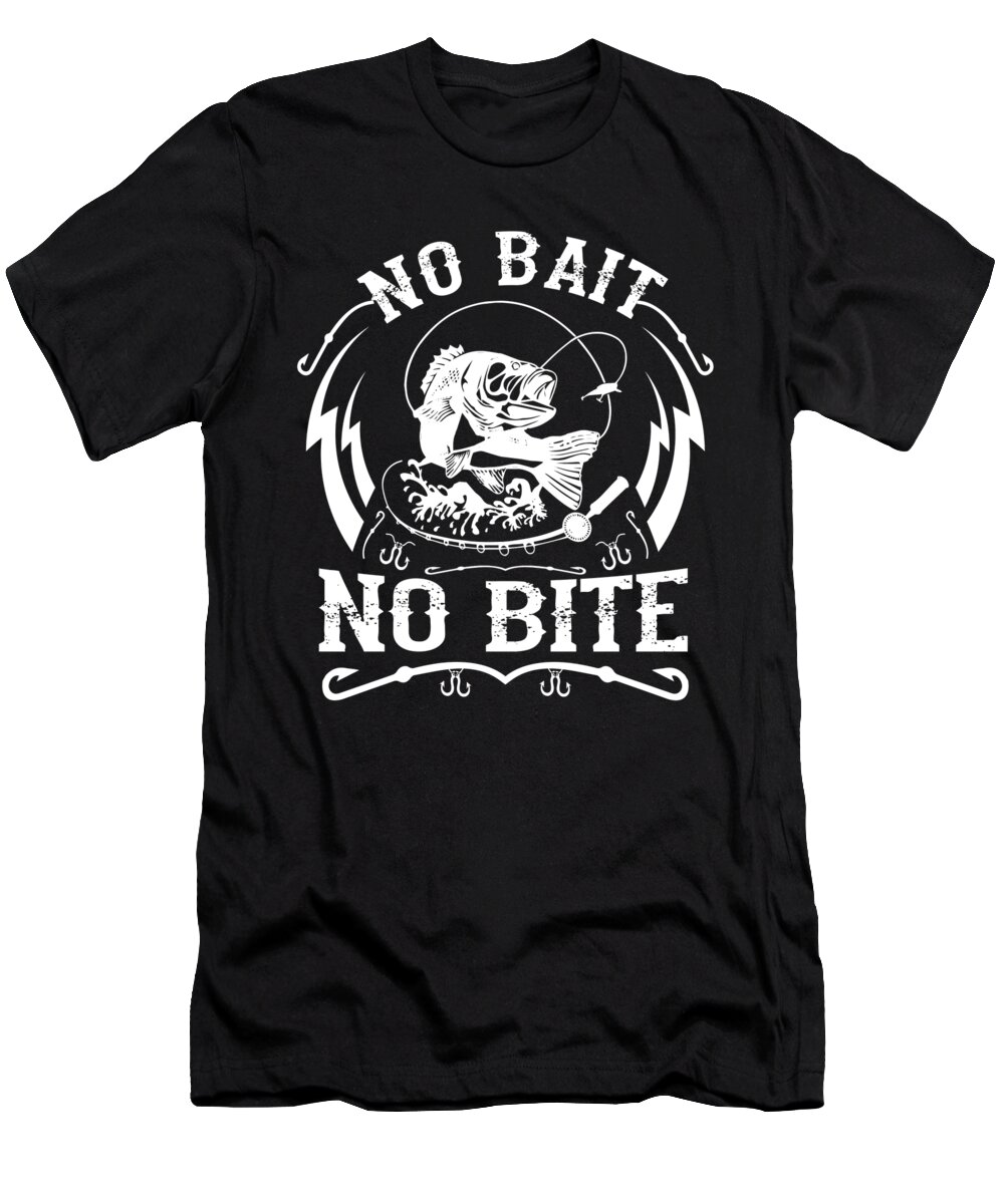 Fishing Puns T-Shirt featuring the digital art No Bait No Bite by Jacob Zelazny