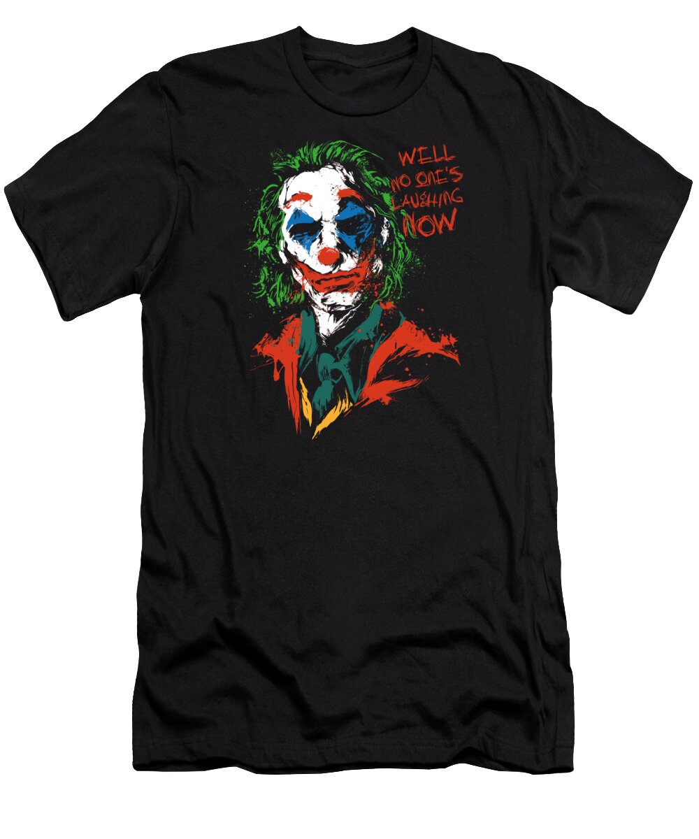 Joker T-Shirt featuring the digital art No One's Laughing Now by Saqman